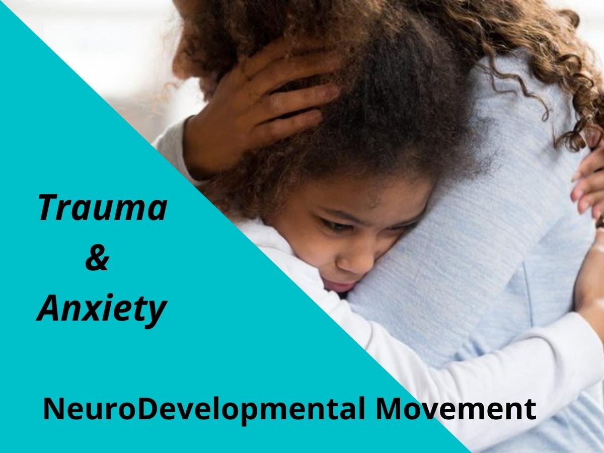 Trauma and Anxiety - NeuroDevelopmental Movement with Bette Lamont